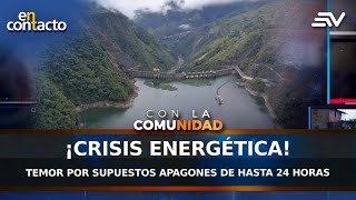 ¡Crisis energética Temor por supuestos apagones de hasta 24 horas  En Contacto  Ecuavisa [upl. by Kayley]