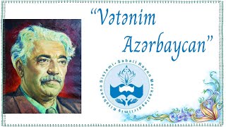 Səməd Vurğun quotAzərbaycanquot şeiri [upl. by Ardnua861]