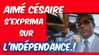 AIMÉ CÉSAIRE SEXPRIMA SUR LINDÉPENDANCE [upl. by Grubman501]