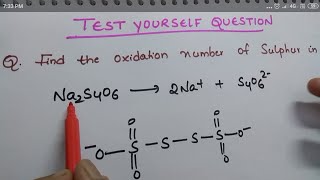 Oxidation state of sulphur in Na2S4O6Test yourself solution on tricks to find oxidation number [upl. by Ainessej]