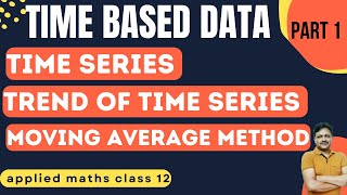 Time Based Data part 1  Time Series  moving Average method  Applied Maths Class 12 Gaur classes [upl. by Marlie]