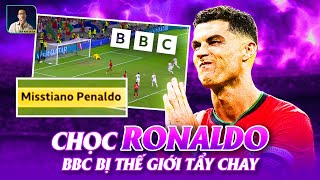 KHI ĐÀI BBC XÚC PHẠM RONALDO VÀ BỊ CẢ THẾ GIỚI TẨY CHAY [upl. by Circosta]