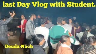 Last day vlog with Himshikhar Overseer 2078 batch Student deudageet dance camping explore vlog [upl. by Inwat803]