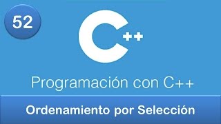 52 Programación en C  Ordenamientos  Ordenamiento por Selección [upl. by Anilek]