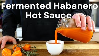 Lacto Femented Habanero Hot Sauce  Easy Homemade Hot Sauce Recipe 🔥 [upl. by Airotal213]