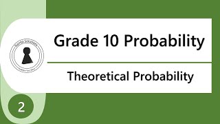 Grade 10 Probability  Theoretical Probability [upl. by Madalyn78]