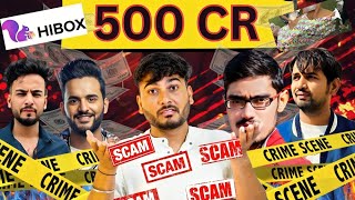 A Big SCAM With You  500 Cr Rupees In India  Hibox Scam Exposed [upl. by Honna]