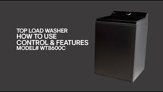 LG Top Load Washers How to Use Settings amp Features LG Top Load Washer  WT8600 WT8405 WT8400 [upl. by Nirag]