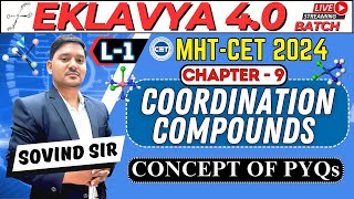 EKLAVYA 40  L1 Coordination Compounds  Sovind Sir  MHTCET 2024  Best MHTCET YT Teacher mht [upl. by Nasaj846]