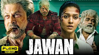 Jawan Full Movie  Shah Rukh Khan Nayanthara Vijay Sethupathi  Atlee  1080p HD Facts amp Review [upl. by Ellesirg496]