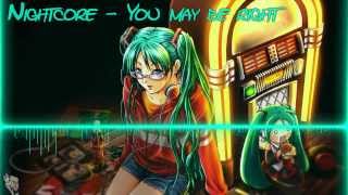 HD Nightcore  You may be right [upl. by Assenay828]