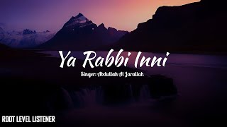 Beautiful Relaxing Nasheed  Ya Rabbi Inni  Singer Abdullah Al Jarallah [upl. by Elinnet]