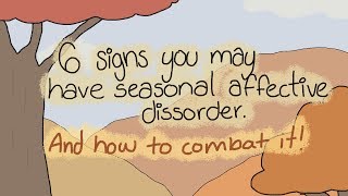 6 Signs You Have Seasonal Affective Disorder SAD [upl. by Burner545]