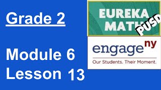 Eureka Math Grade 2 Module 6 Lesson 13 [upl. by Dafna]