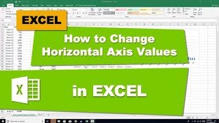 How to Change Horizontal Axis Values in Excel 2016 [upl. by Dobrinsky46]