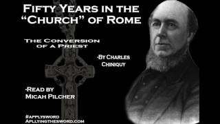 Fifty Years In The Church Of Rome Read by Micah Pilcher Chapter 7 [upl. by Lanod]