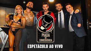 PIADA OU CONSEQUÊNCIA  Espetáculo ao vivo [upl. by Annaor]