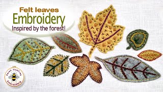 How to use real leaves to inspire an embroidery design using felt and simple stitches [upl. by Leanna]