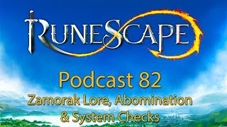 RuneScape Podcast 82  Zamorak Lore Abomination amp system checks [upl. by Andonis]