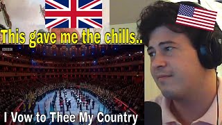 American Reacts I Vow to Thee My Country Festival of Remembrance 2017 [upl. by Thomasina608]