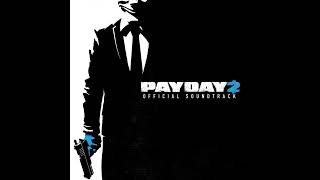 PAYDAY 2 OST  Code Silver 2018 [upl. by Eirb]