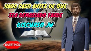 HAGA CASO A LA ADVERTENCIA ⚠️ DISCURSO JW TESTIGOS DE JEHOVÁ JWORG [upl. by Voe]