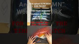 “The Four Seasons”  TIMELAPSE OF SPRING AND AUTUMN fyp art artwork timelapse honest [upl. by Lathe181]