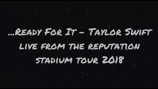 1 Hour Lyrics Ready For It  Taylor Swift  Live at The Reputation Stadium Tour [upl. by Eedyaj]