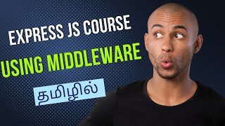 Using Middleware in Express JS  Express JS Course in Tamil Class  6 [upl. by Turpin]