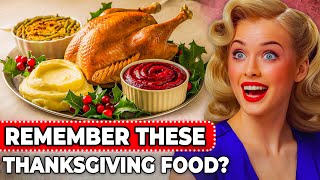 10 Delicious Thanksgiving Foods That Faded Into History [upl. by Yecal]