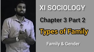 Plus One Sociology l Chapter 3 Part 2 l Types of Family l Family amp Gender l Social Institutions [upl. by Merkley]