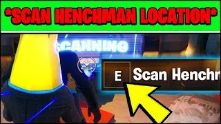 HOW TO SCAN A HENCHMAN IN DIFFERENT MATCHES Fortnite Season 2 Challenges amp LOCATIONS [upl. by Aelak97]