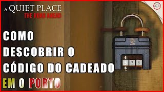 A Quiet Place Como descobrir o código do cadeado na safe house em O Porto  SuperDica [upl. by Fari560]