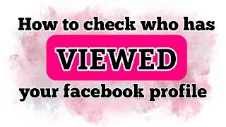 How to check who has VIEWED your facebook profile 2020  Check out who is stalking you  Shara Kikay [upl. by Aytak]