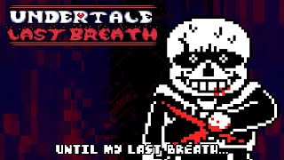 Undertale Last Breath UST Phase 4  Until my Last Breath REMASTERED [upl. by Ebneter904]