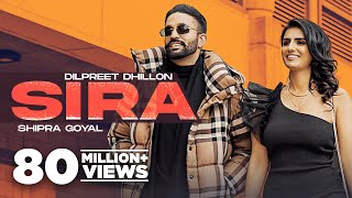 Sira Official Video Dilpreet Dhillon Ft Shipra Goyal  Desi Crew  Latest Punjabi Songs 2024 [upl. by Anahsek]