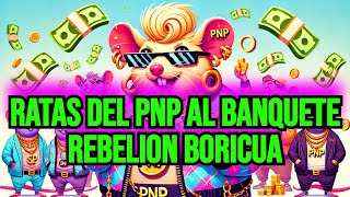 Rebelion Boricua Ratas del PNP al Banquete  Puerto Rico [upl. by Maure]