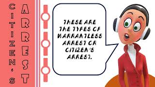 Types of Citizens Arrest or Warrantless Arrest [upl. by Screens]