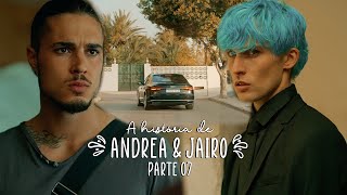 A História de Andrea e Jairo  PARTE 7 [upl. by Mahda117]