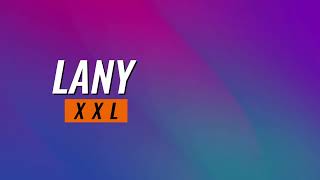 LANY XXL Lyrics video [upl. by Kegan688]