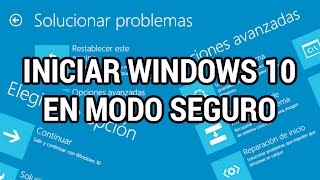 Iniciar Windows 10 en Modo Seguro de 3 formas distintas wwwinformaticovitoriacom [upl. by Roye]