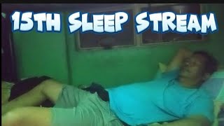 15TH SLEEP STREAM [upl. by Bernelle]