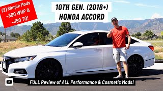 2 Simple Performance Mods  300 WHP amp 350 TQ  10th Gen 2018 Honda Accord [upl. by Margarethe]