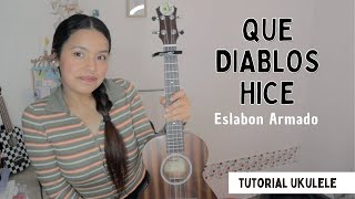 QUE DIABLOS HICE INTERLUDE  Eslabon Armado  Tutorial Ukulele [upl. by Sualakcin549]