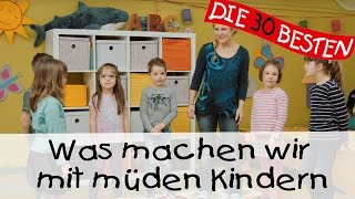 👩🏼 Was machen wir mit müden Kindern  Singen Tanzen und Bewegen  Kinderlieder [upl. by Cutter]