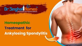 होम्योपैथी में एंकिलोजिंग स्पोंडिलिटिस का उपचार  Homeopathic Medicine for Ankylosing Spondylitis [upl. by Neilla]