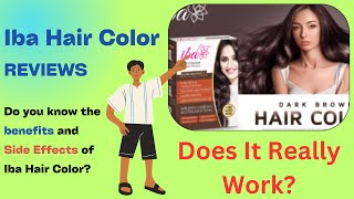 Iba Hair Color REVIEW Does It Really Work Side Effects [upl. by Nilloc559]