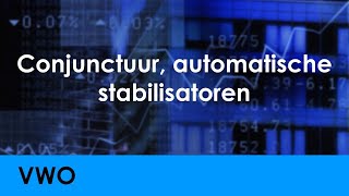 Conjunctuur automatische conjunctuurstabilisatoren  Economie voor vwo  Economisch Beleid [upl. by Milford]