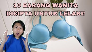 10 Barang Wanita Asalnya Dicipta Untuk Lelaki [upl. by Caughey134]