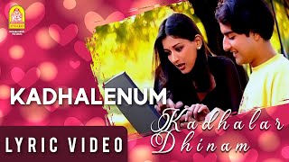 Kadhalenum  Lyric Video  Kadhalar Dhinam  ARRahman  Kunal  Sonali Bendre  Ayngaran [upl. by Aylatan841]